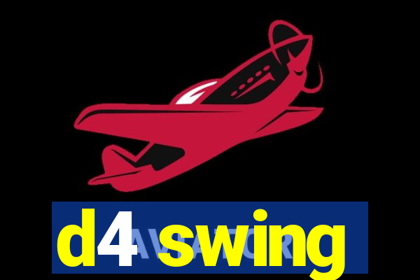 d4 swing